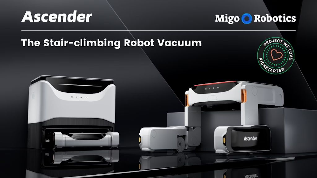 1. Kickstarter - MIGO Ascender - The Stair-Climbing Robot Vacuum