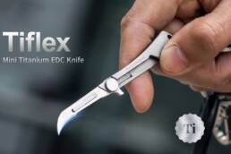 Kickstarter - Tiflex a Mini Titanium Folding Knife of Super Sharpness