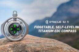 Kickstarter - Otacle S2 Ti Fidgetable, Self-Leveling Titanium EDC Compass