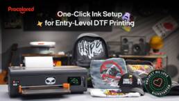 Kickstarter - Procolored One-Click Ink Setup for Entry-Level DTF Printing