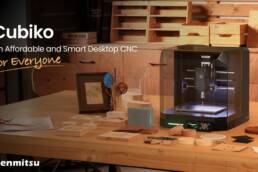 Kickstarter - Genmitsu Cubiko, An Affordable Desktop CNC for Everyone