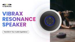 Kickstarter - VibraX Resonance SpeakerUltimate Audio Experience,Anywhere