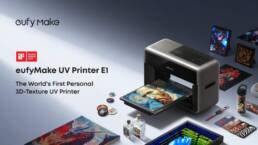 Kickstarter - eufyMake E1 the First Personal 3D-Texture UV Printer