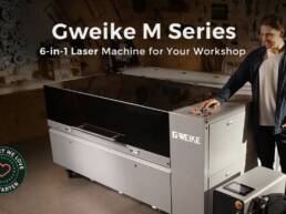Kickstarter - GWEIKE M Series 6-in-1 Laser Machine for Your Workshop