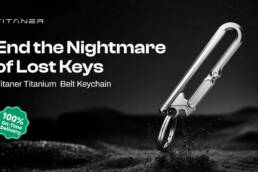 Kickstarter - Titaner Titanium Belt KeychainEnd the Nightmare of Lost Key