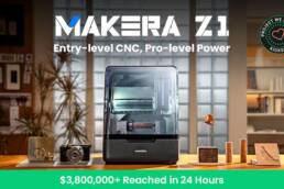 Kickstarter - Makera Z1 Desktop CNC Entry-level CNC, Pro-level Power