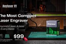 Kickstarter - ANYLASER X1 — The Most Compact Desktop Laser Engraver
