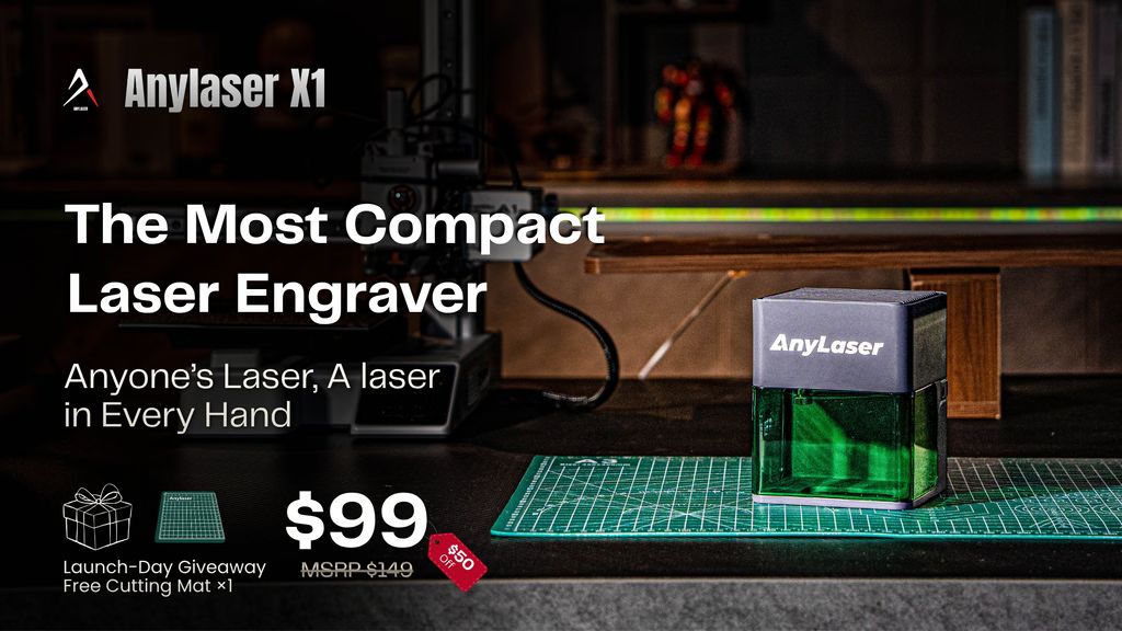Kickstarter - ANYLASER X1 — The Most Compact Desktop Laser Engraver