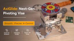Kickstarter - AxiGlide Next-gen Pivoting Vise for Smooth, Precise Control