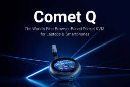Kickstarter - GL.iNet Comet Q Wake, Unlock & Control Remotely