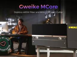 Kickstarter - Gweike MCore Desktop 400W Fiber and 80W CO2 Laser Cutter