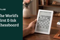 Atlas- E-Ink Smart Chessboard for Online & Offline Play